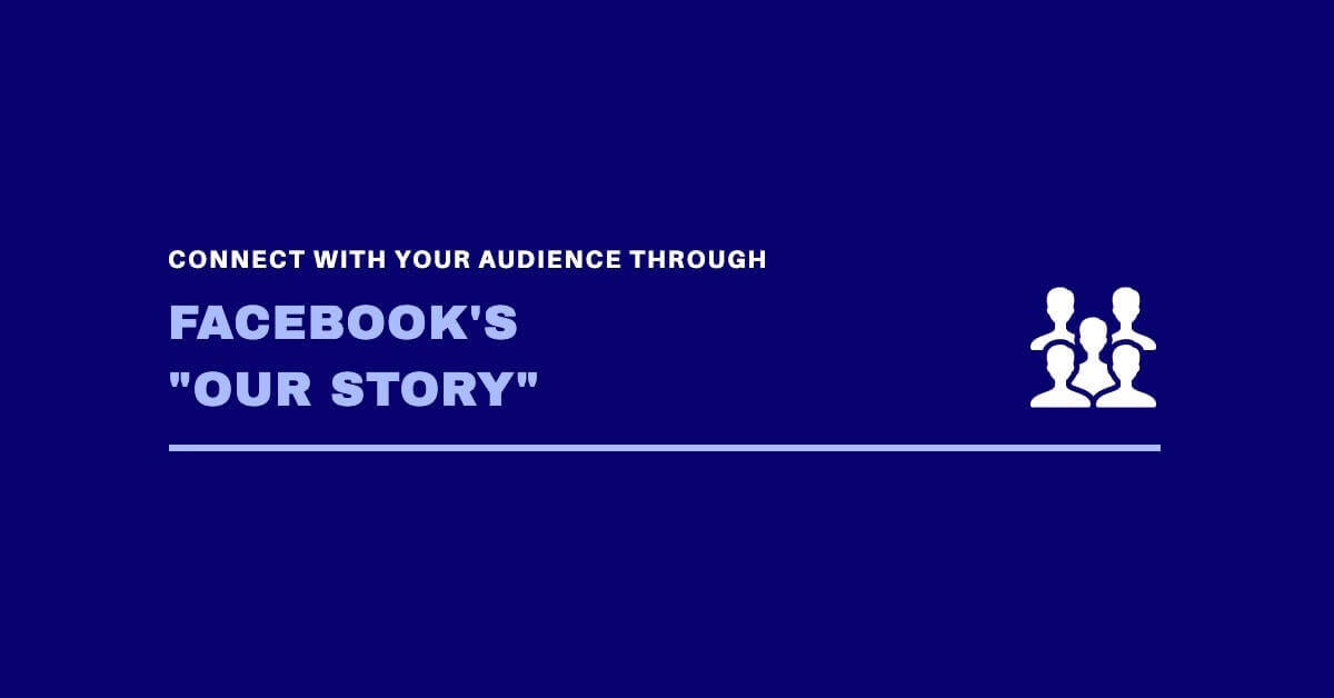 Facebook's Our Story Image