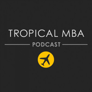 The Tropical MBA Podcast